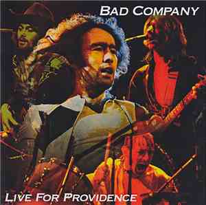 Bad Company  - Live For Providence