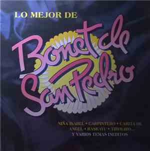 Bonet De San Pedro - Lo Mejor De Bonet De San Pedro