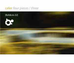 Celer - Four Pieces / Three