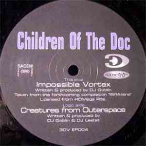 Children Of The Doc - Creatures From Outerspace / Impossible Vortex