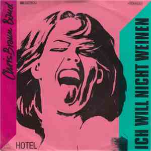 Chris Braun Band - Ich Will Nicht Weinen