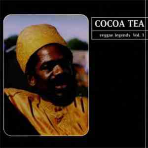 Cocoa Tea - Reggae Legends Vol.3