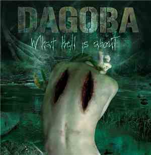 Dagoba - What Hell Is About