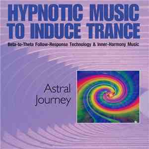 Dick Sutphen - Hypnotic Music To Induce Trance - Astral Journey