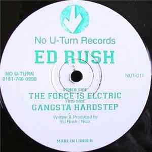 Ed Rush - Gangsta Hardstep / The Force Is Electric