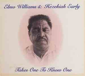 Elmo Williams & Hezekiah Early - Takes One To Know One