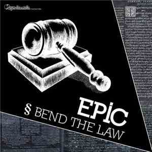 Epic  - Bend The Law