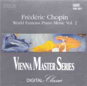 Frédéric Chopin - World Famous Piano Music Vol. 2