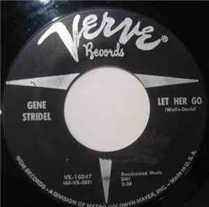 Gene Stridel - Let Her Go / One More Fool And One More Broken Heart