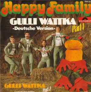 Happy Family  - Gulli Wattka (Part I - Deutsche Version) / Gulli Wattka (Pa ...