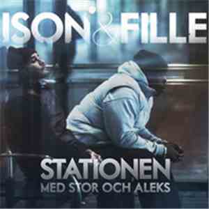 Ison & Fille - Stationen