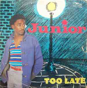 Junior  - Too Late