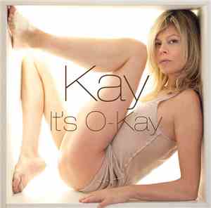 Kay  - It's O-Kay