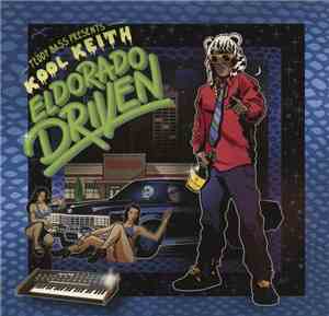 Kool Keith - El Dorado Driven