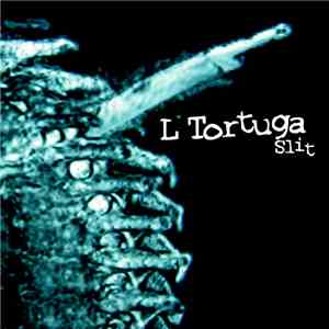 L Tortuga - Slit
