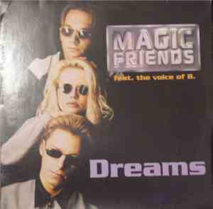 Magic Friends Feat. The Voice Of B. - Dreams