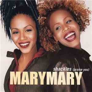 Mary Mary - Shackles (Praise You)