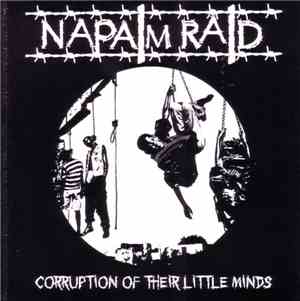 Napalm Raid - Corruption Of Their Little Minds