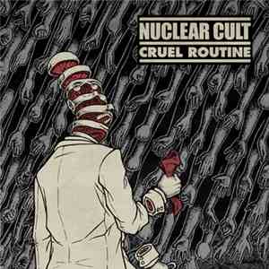 Nuclear Cult - Cruel Routine