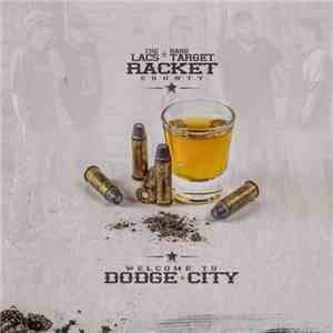 Racket County, The Lacs, Hard Target  - Welcome to Dodge City