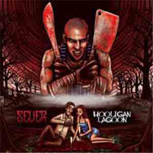 Sever  - Hooligan Lagoon