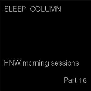 Sleep Column - HNW Morning Sessions, Part 16