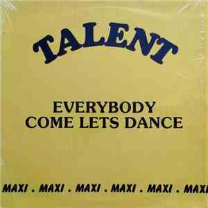 Talent  - Everybody Come Le'ts Dance
