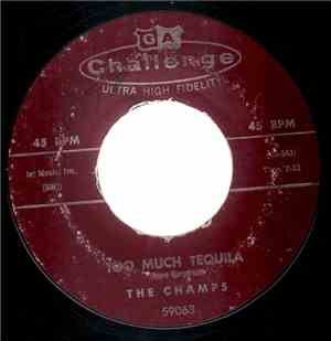 The Champs - Too Much Tequila / Twenty Thousand Leagues