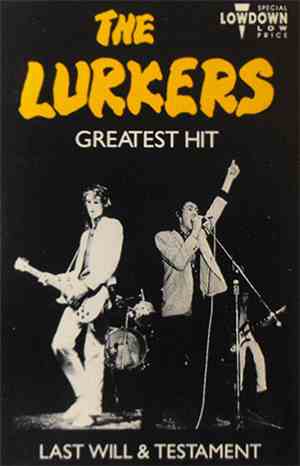 The Lurkers - Greatest Hit - Last Will And Testament