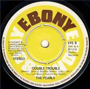The Pearls - Double Trouble