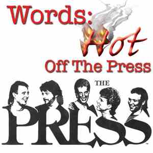 The Press  - Words: Hot Off The Press