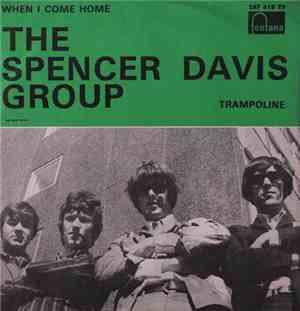 The Spencer Davis Group - When I Come Home / Trampoline