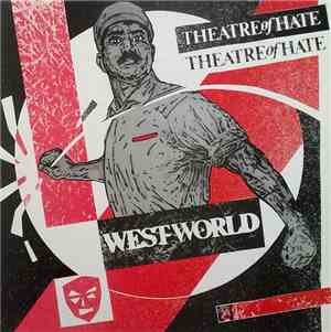 Theatre Of Hate - Westworld
