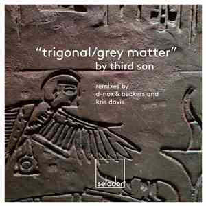 Third Son - Trigonal / Grey Matter