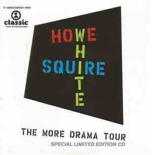 Various - Howe Squire White - The More Drama Tour