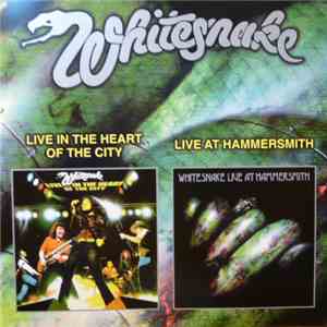 Whitesnake - Live In The Heart Of The City / Live At Hammersmith