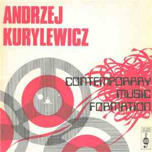 Andrzej Kurylewicz - Contemporary Music Formation