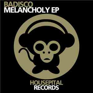 Badisco - Melancholy EP