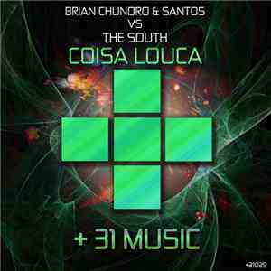 Brian Chundro & Santos vs The South  - Coisa Louca