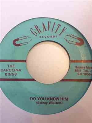 Carolina Kings  - Do You Know Him / Let's Serve God