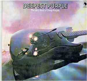 Deep Purple - Deepest Purple : The Very Best Of Deep Purple