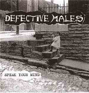 Defective Males - Speak Your Mind