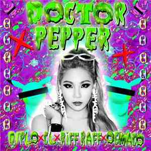 Diplo, CL , Riff Raff  & OG Maco - Doctor Pepper
