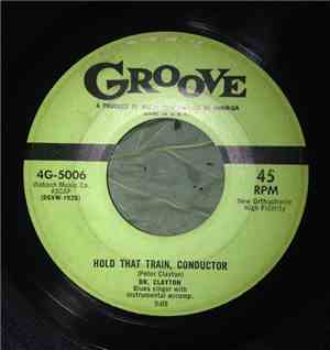Dr. Clayton - Honey Stealin' Blues/Hold That Train Conductor
