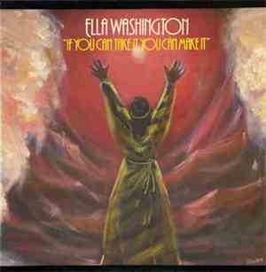 Ella Washington - If You Can Take It, You Can Make It
