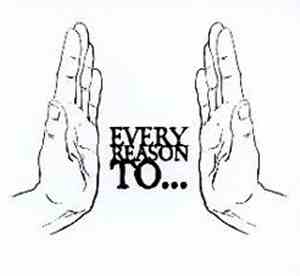 Every Reason To... - Every Reason To...