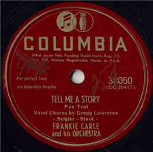 Frankie Carle And His Orchestra - Tell Me A Story / My Promise To You