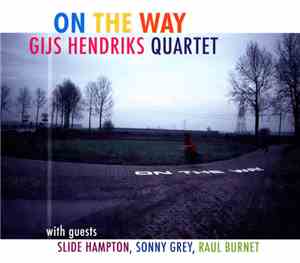 Gijs Hendriks Quartet - On The Way