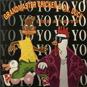 Grandmaster Chicken & D.J. Duck - Like A Yo-Yo