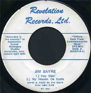 Jim Sayre - Hey Ebb! My Heaven On Earth / Muskingum, Roll On